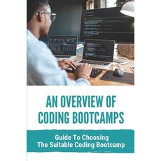 (英文圖書) An Overview Of Coding Bootcamps: Guide To Choosing The Suitable Coding Bootcamp: A Software E... 平裝版, Independently Published, 英文