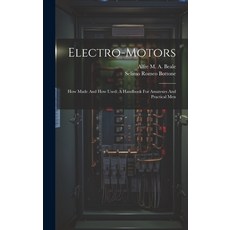 (英文圖書) Electro-motors: How Made And How Used: A Handbook For Amateurs And Practical Men 精裝版, Legare Street Press, 英文