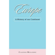 (英文圖書) Europe: A History of Our Continent 平裝版, Authorhouse UK, 英文