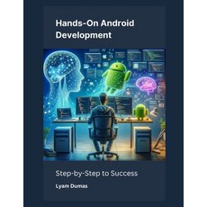 (英文圖書) Hands-On Android Development: Step-by-Step to Success 平裝版, Independently Published, 英文