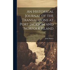 (英文圖書) An Historical Journal of the Transactions at Port Jackson and Norfolk Island 精裝版, Legare Street Press, 英文