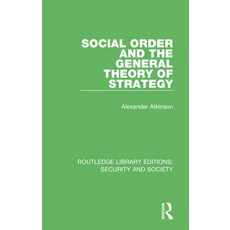 Social Order and the General Theory of Strategy 精裝版, Routledge, 英文