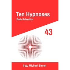 (英文圖書) Ten Hypnoses 43: Body Relaxation 平裝版, Independently Published, 英文