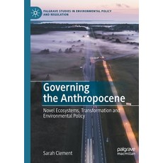 (英文圖書) Governing the Anthropocene: Novel Ecosystems Transformation and Environmental Policy 平裝版, Palgrave MacMillan, 英文
