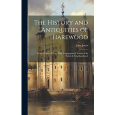 (英文圖書) The History and Antiquities of Harewood: In the County of York With Topographical Notices of... 精裝版, Legare Street Press, 英文