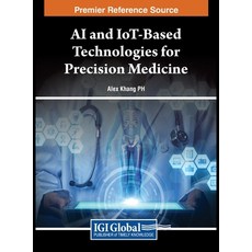 (英文圖書) AI and IoT-Based Technologies for Precision Medicine 精裝版, IGI Global, 英文