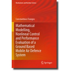 (英文圖書) Mathematical Modelling Nonlinear Control and Performance Evaluation of a Ground Based Mobile... 平裝版, Springer, 英文
