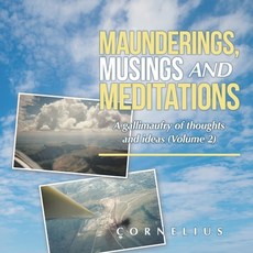 (英文圖書) Maunderings Musings and Meditations: A Gallimaufry of Thoughts and Ideas (Volume 2) 平裝版, Partridge Publishing Singapore, 英文