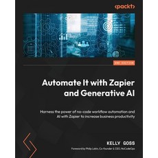 (英文圖書) Automate It with Zapier and Generative AI - Second Edition: Harness the power of no-code work... 平裝版, Packt Publishing, 英文