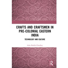 (英文圖書) Crafts and Craftsmen in Pre-Colonial Eastern India: Technology and Culture 精裝版, Routledge Chapman & Hall, 英文