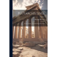 (英文圖書) Plutarch's Lives: In six Volumes: Translated From the Greek; Volume 5 平裝版, Legare Street Press, 英文
