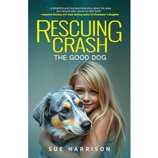 (英文圖書)Rescuing Crash the Good Dog 平裝版, Modern History Press, 英文