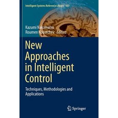 (英文圖書) New Approaches in Intelligent Control: Techniques Methodologies and Applications 平裝版, Springer, 英文