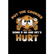 (英文圖書) Put The Cookies Down And No One Gets Hurt: 50 Page Favoruite Cookie Recipes 平裝版, Independently Published, 英文