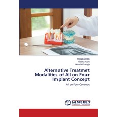 Alternative Treatmet Modalities of All on Four Implant Concept 平裝版, LAP Lambert Academic Publishing, 英文