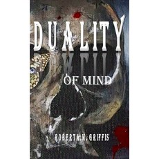 (英文圖書) Duality of Mind: Good vs. Evil Light vs. Darkness Logic vs. Emotion 平裝版, Independently Published, 英文