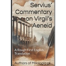 (英文圖書) Servius' Commentary on Virgil's Aeneid: A Rough First English Translation 平裝版, Independently Published, 英文