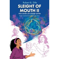 (英文圖書) Sleight of Mouth Volume II: How Words Change Worlds 平裝版, Dilts Strategy Group, 英文