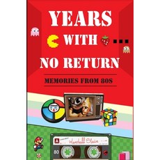 Years With No Return： Memories from 80´s Paperback, 獨立出版, 英文, 平裝版