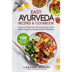 (英文圖書) Easy Ayurveda Recipes & Cookbook: Recipes for Weight Loss Hormonal Balance Heart Health Pr... 平裝版, Srh Enterprises LLC, 英文
