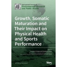 (英文圖書) Growth Somatic Maturation and Their Impact on Physical Health and Sports Performance 精裝版, Mdpi AG, 英文