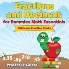 (英文圖書)Fractions and Decimals for Dummies Math Essentials: Children's Fraction Books 平裝版, Professor Gusto, 英文