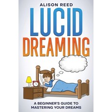 (英文圖書) Lucid Dreaming: A Beginner's Guide to Mastering your Dreams 平裝版, Rivercat Books LLC, 英文