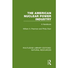 The American Nuclear Power Industry: A Handbook 精裝版, Routledge, 英文