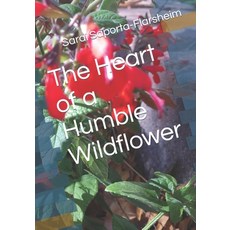 (英文圖書) The Heart of a Humble Wildflower 平裝版, Dave Mysite Dot Com, 英文