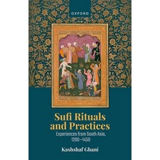 (英文圖書) Sufi Rituals and Practices: Experiences from South Asia 1200-1450 精裝版, Oxford University Press, USA, 英文