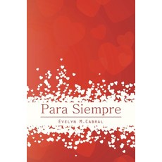 (英文圖書) Para Siempre 平裝版, Authorhouse, 英文