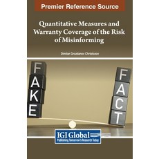 (英文圖書) Quantitative Measures and Warranty Coverage of the Risk of Misinforming 精裝版, IGI Global, 英文