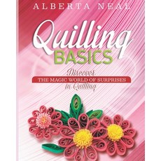 (英文圖書) Quilling Basics: Discover the Magic World of Surprises in Quilling 平裝版, Independently Published, 英文