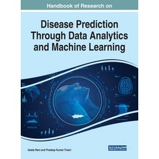 Handbook of Research on Disease Prediction Through Data Analytics and Machine Learning 精裝版, Medical Information Science Reference, 英文