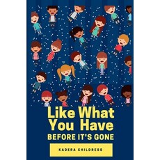 (英文圖書)Like What You Have Before It's Gone 平裝版, Createspace Independent Pub..., 英文