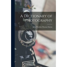 (英文圖書) A Dictionary of Photography 平裝版, Legare Street Press, 英文