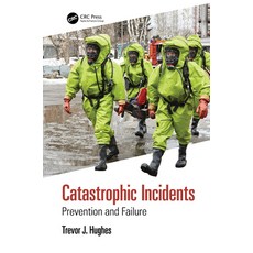 (英文圖書) Catastrophic Incidents: Prevention and Failure 精裝版, CRC Press, 英文