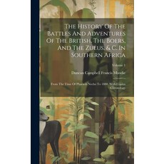 (英文圖書) The History Of The Battles And Adventures Of The British The Boers And The Zulus & C. In S... 精裝版, Legare Street Press, 英文