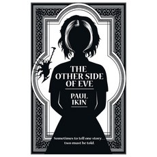 (英文圖書)The Other Side of Eve: Sometimes to tell one story...two must be told. 平裝版, Paul Ikin, 英文