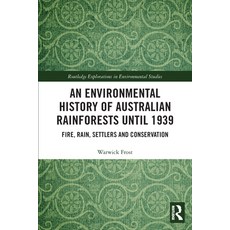 (英文圖書) An Environmental History of Australian Rainforests until 1939: Fire Rain Settlers and Conse... 平裝版, Routledge, 英文