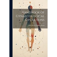 (英文圖書) Handbook of Gynaecological Operations 平裝版, Legare Street Press, 英文