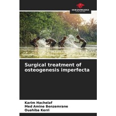 (英文圖書) Surgical treatment of osteogenesis imperfecta 平裝版, Our Knowledge Publishing, 英文