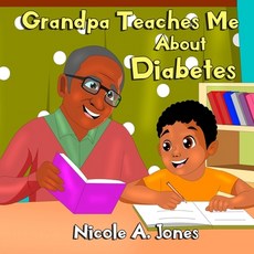 (英文圖書)Grandpa Teaches Me About Diabetes 平裝版, N. Jones Enterprise LLC, 英文