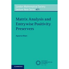 (英文圖書) Matrix Analysis and Entrywise Positivity Preservers 平裝版, Cambridge University Press, 英文