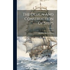(英文圖書) The Design And Construction Of Ships; Volume 2 精裝版, Legare Street Press, 英文