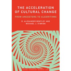 (英文圖書) The Acceleration of Cultural Change: From Ancestors to Algorithms 平裝版, MIT Press, 英文