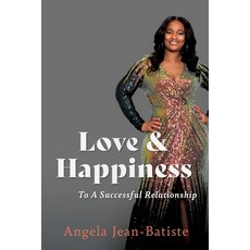 Love & Happiness: To A Successful Relationship 平裝版, Mill City Press, Inc, 英文
