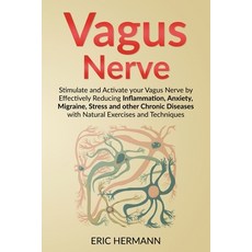 (英文圖書) Vagus Nerve: Stimulate and Activate your Vagus Nerve by Effectively Reducing Inflammation An... 平裝版, Eric Hermann, 英文