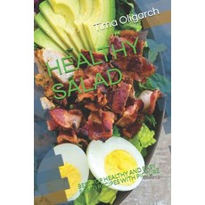 Healthy Salad: Best Top Healthy and Easy Salad Recipes with Picture 平裝版, Independently Published, 英文