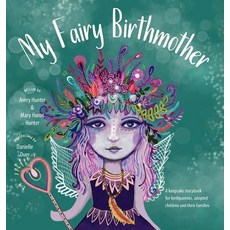 (英文圖書)My Fairy Birthmother: A Keepsake Storybook for Birthmothers Adopted Children &... 精裝版, Loved & Wanted, 英文